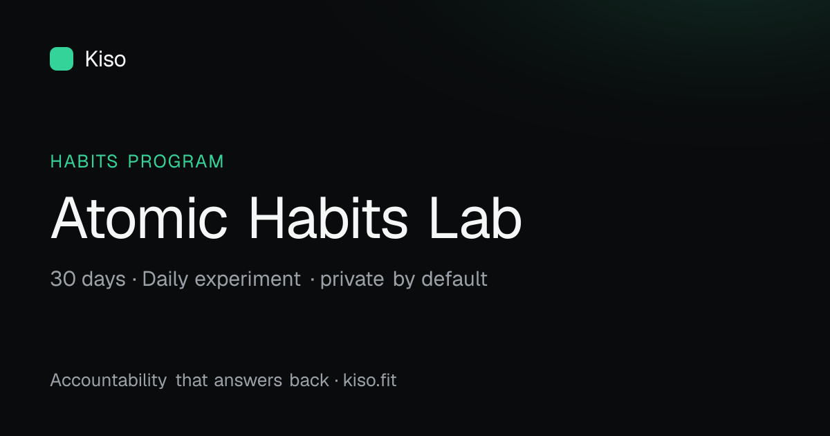 Atomic Habits-Inspired 30-Day Lab — 30 days, Daily experiment